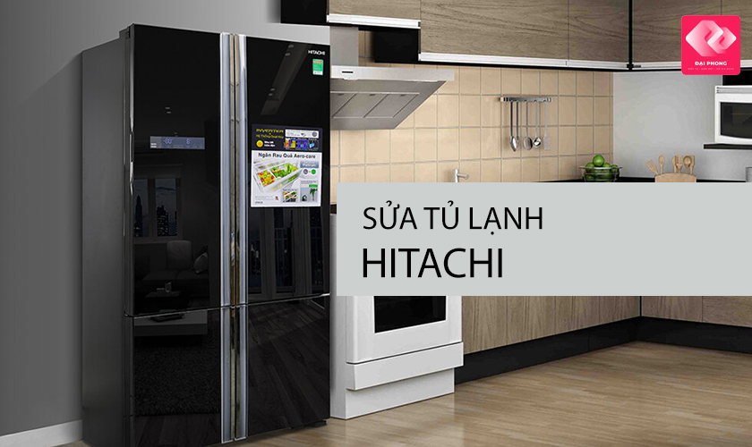 10 năm cung cấp dịch vụ sửa chữa tủ lạnh Hitachi tại Hà Nội