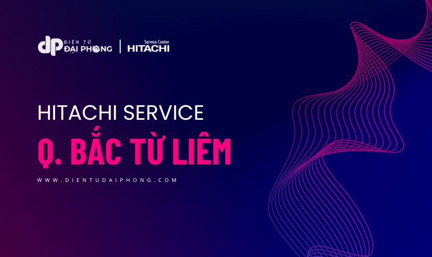 Sửa tủ lạnh Hitachi tại Bắc Từ Liêm: Chính hãng, Uy tín số 1