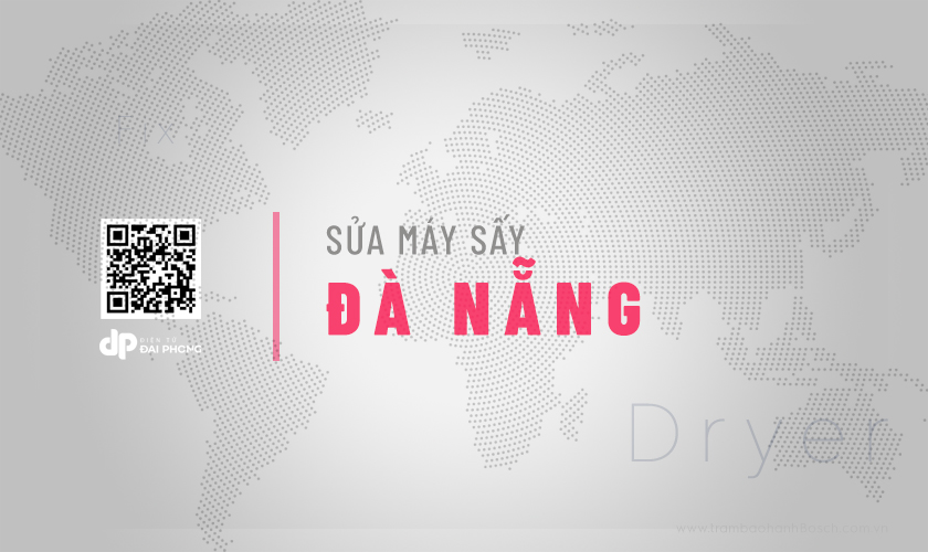 Sửa máy sấy tại Đà Nẵng | Uy tín, Thợ đến nhanh sau 30p